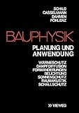Bauphysik: Planung und Anwendung (German Edition)