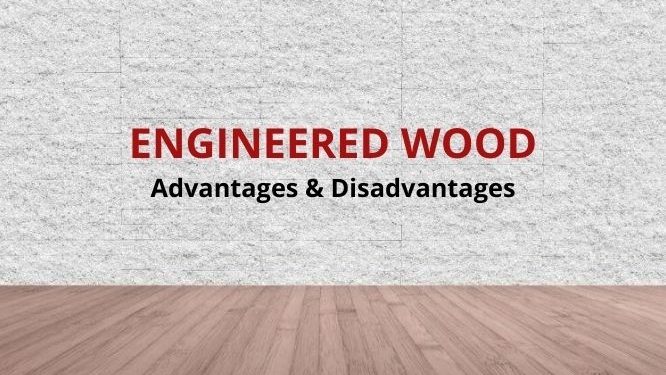 advantages and disadvantages engineered wood flooring