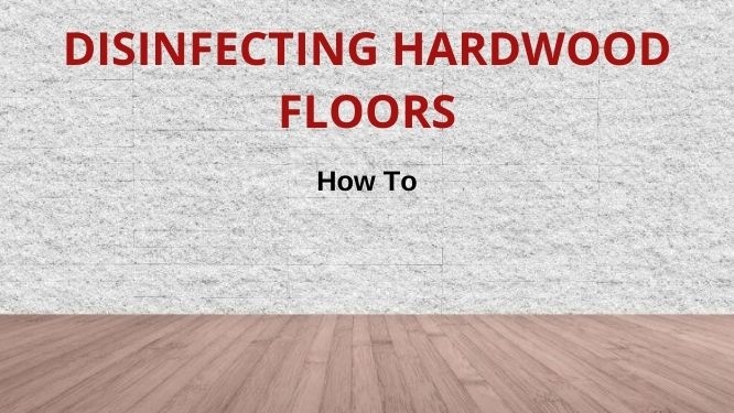 disinfect hardwood floors
