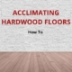 hardwood floor acclimation