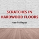 repair scratches in wood floors