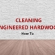 how to clean engineered wood