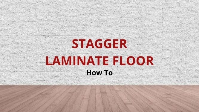 stagger laminate flooring